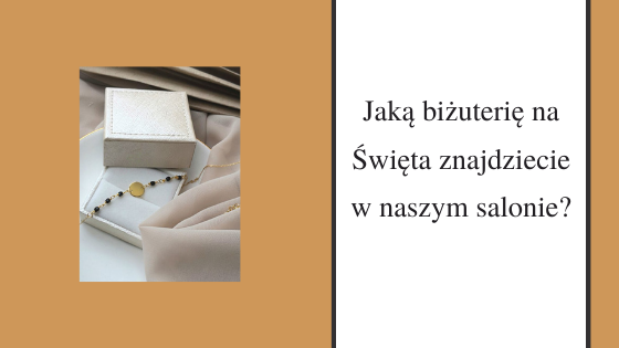 Jaką biżuterię na Święta znajdziecie w naszym salonie